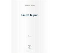 Lauve le pur Richard Millet (Auteur)