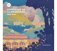 L'Auvergne de la modernité 1890-1940 - Collectif - Silvana Editoriale - broché - Monographie