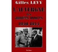L'Auvergne des années noires, 1940-1944