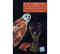 L'auvergne Des Monstres, Des Sorciers Et Des Dieux