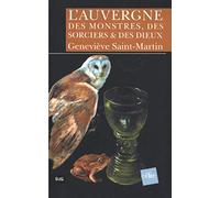 L'Auvergne des monstres, des sorciers et des dieux