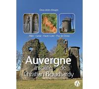 L'Auvergne insolite de Christian Bouchardy