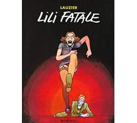 Lauzier : Lili Fatale