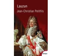 Lauzun - Jean-Christian Petitfils - Perrin - Poche - Biographie