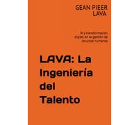 LAVA: La Ingeniería del Talento: IA y transformación digital en la gestión de recursos humanos