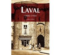 Laval - 1900-1944 - Ludovic Billon - Nouvelles Editions Sutton - broché - Beau livre