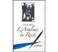 L'avaleur de rock François Ribac (Auteur)