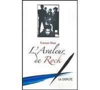 L'avaleur de rock François Ribac (Auteur)