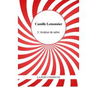 L'Avaleur de sabre - Camille Lemonnier - La Part Commune - broché - Nouvelles