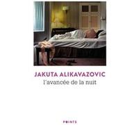 L'Avancée de la nuit Jakuta Alikavazovic (Auteur)