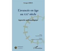 L'avancée En Âge Au Xxie Siècle - Approche Anthropologique
