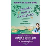 Jean Le Moal, Margot Le Moal – Lavande, savons et calissons – Crime à la savonnerie – Broché