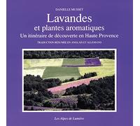 Lavandes et plantes aromatiques - un itinéraire de découverte en Haute-Provence