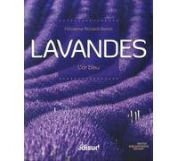 Lavandes: L'or bleu