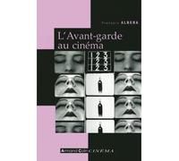 L'Avant-garde au cinéma - François Albera - Armand Colin - broché - Essai