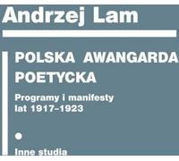 L'avant-garde poétique polonaise. Programmes et manifestes...