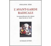 L'Avant-garde radicale: Le renouvellement des valeurs dans l'art du XXe siècle