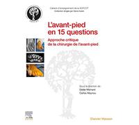 L'avant-pied en 15 questions: Approche critique de la chirurgie de l'avant-pied