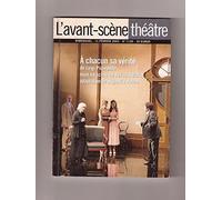 L'avant-scène theatre n° 1130 : A chacun sa vérité