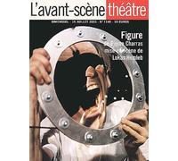 L'avant-Scène Théâtre N° 1140 - Figure De Pierre Charras,Mise En Scène De Lukas Hemleb - 15 Juillet 2003