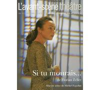 L'avant-Scène Théâtre N° 1212, 1er Novembr - Si Tu Mourais