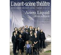 L'avant-Scène Théâtre N° 1226, 1er Août 20 - Aziou Liquid - Rêves Au Travail