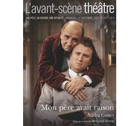L'avant-Scène Théâtre N° 1227, 1er Septemb - Mon Père Avait Raison
