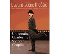 L'avant-Scène Théâtre N°1392, 1er Novembre 2015 - Un Certain Charles Spencer Chaplin