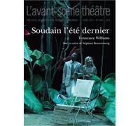 L'avant-Scène Théâtre N° 1421, 1er Avril 2017 - Soudain L'été Dernier