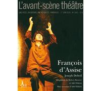 L'avant-Scène Théâtre N° 1443, 1er Juin 2018 - François D'assise