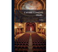 L'avare Comédie (1668)...