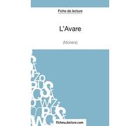 L'Avare de Molière (Fiche de lecture): Analyse complète de l'oeuvre