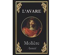 L'Avare: Édition collector annotée