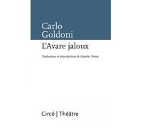 L'avare jaloux - Carlo Goldoni - Circe - broché - Théâtre
