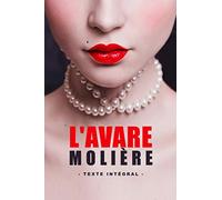 L'Avare - Molière - Texte intégral: Édition illustrée | 134 pages Format 15,24 cm x 22,86 cm