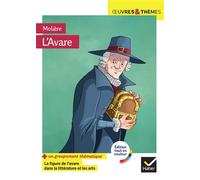 L'Avare Suivi d'un groupement thématique « La figure de l'avare dans la littérature et les arts » - Molière - Hatier - Poche - Scolaire / Universitaire