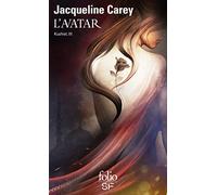 Jacqueline Carey – Kushiel, Tome 3 : L'avatar – Poche – Gallimard