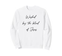 Lavé par Le Sang Jésus-Christ Foi Christ Saved Sweatshirt