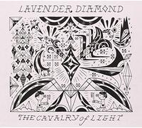 Lavender Diamond - Cavalry of Light [Import]