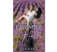 Lavender Fields - TL Grace - Draft2Digital - Livre en Anglais TL GraceTL Grace (Auteur)
