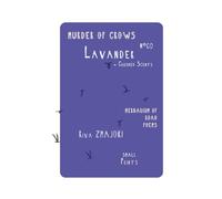 LavenderN°60 - Crushed Scent: Murder of Crows: Herbarium of Road Poems