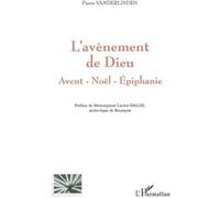 L'avènement De Dieu - Avent, Noël, Épiphanie | Occasion