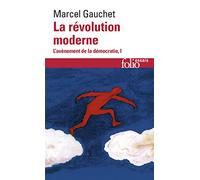 L'avènement de la démocratie, I : La révolution moderne – Gallimard