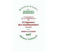 L'avènement de la démocratie, III : À l'épreuve des totalitarismes: (1914-1974)