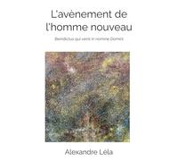 L'avènement de l'homme nouveau: Benidictus qui venit in nomine Domini