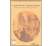 L'avènement De L'opinion Publique - Europe Et Amérique, Xviiie-Xixe Siècles