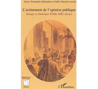 L'avènement De L'opinion Publique - Europe Et Amérique, Xviiie-Xixe Siècles