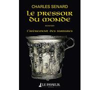 L'Avènement des barbares - tome 2 Le pressoir du monde - Tome 2 (02)