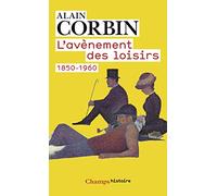 L'Avènement des loisirs 1850-1960