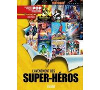 L'Avènement des Super-héros - 1939-1999 : Les plus belles affiches ciné de super-héros